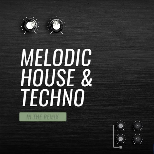 Beatport In The Remix Melodic House & Techno May 2018